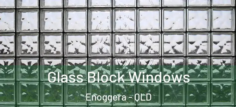  Glass Block Windows Enoggera - QLD