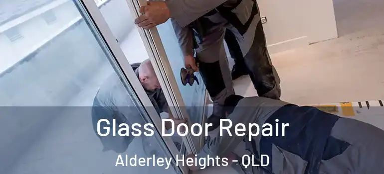  Glass Door Repair Alderley Heights - QLD