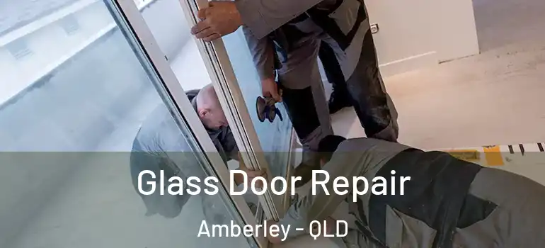  Glass Door Repair Amberley - QLD