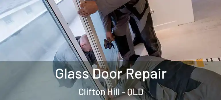  Glass Door Repair Clifton Hill - QLD