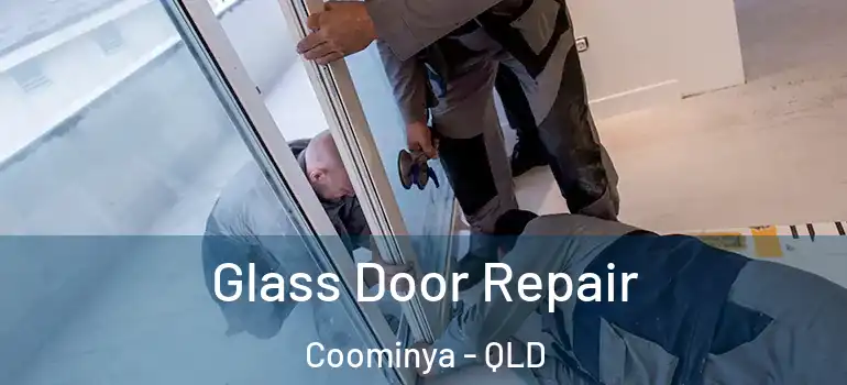  Glass Door Repair Coominya - QLD