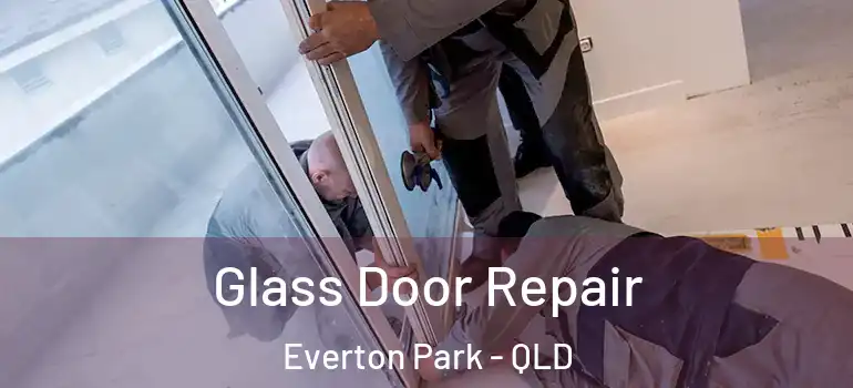  Glass Door Repair Everton Park - QLD
