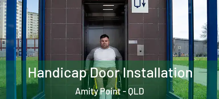  Handicap Door Installation Amity Point - QLD