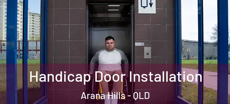  Handicap Door Installation Arana Hills - QLD