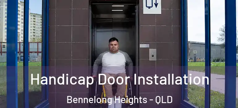  Handicap Door Installation Bennelong Heights - QLD
