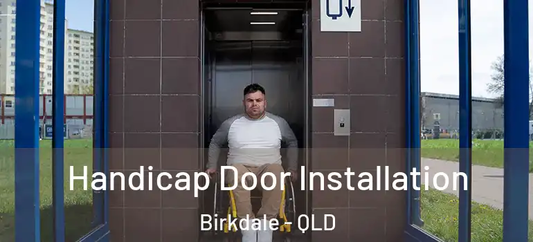  Handicap Door Installation Birkdale - QLD