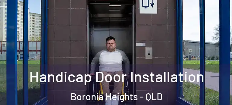  Handicap Door Installation Boronia Heights - QLD