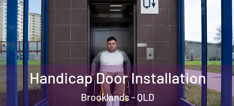  Handicap Door Installation Brooklands - QLD