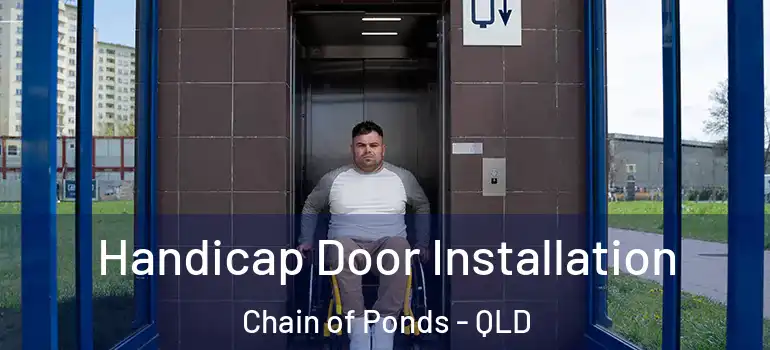  Handicap Door Installation Chain of Ponds - QLD