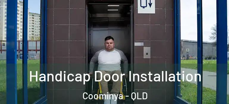  Handicap Door Installation Coominya - QLD