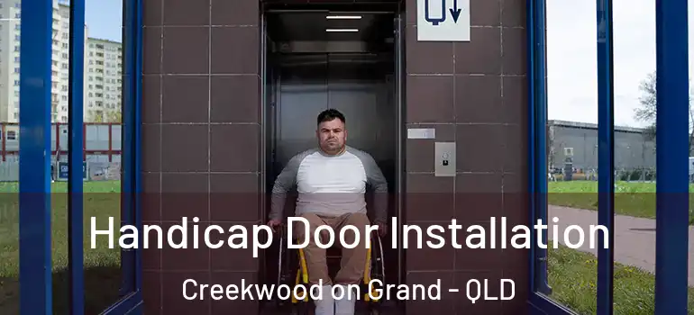  Handicap Door Installation Creekwood on Grand - QLD
