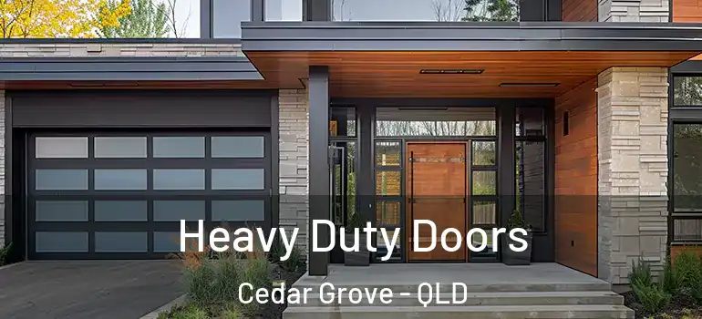  Heavy Duty Doors Cedar Grove - QLD