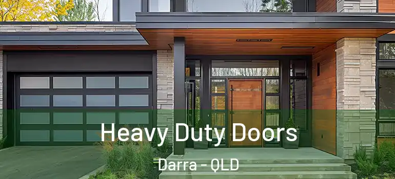  Heavy Duty Doors Darra - QLD