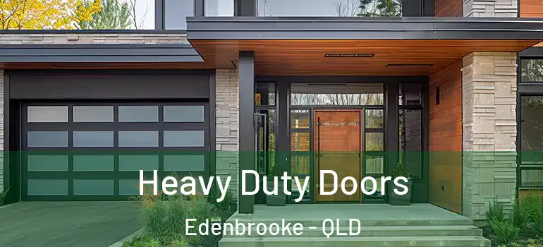  Heavy Duty Doors Edenbrooke - QLD