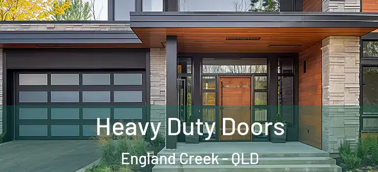  Heavy Duty Doors England Creek - QLD
