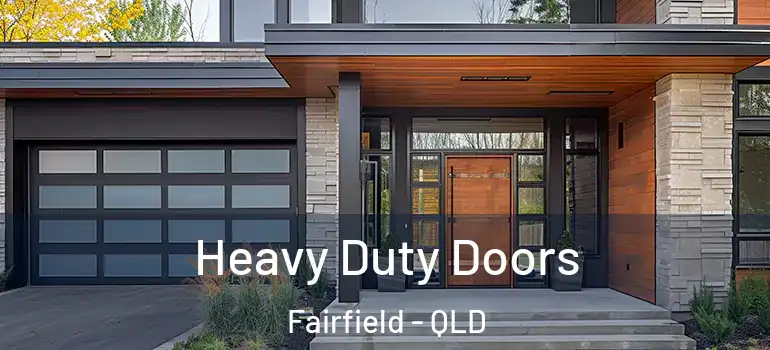  Heavy Duty Doors Fairfield - QLD
