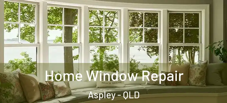  Home Window Repair Aspley - QLD