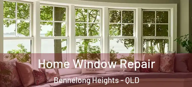  Home Window Repair Bennelong Heights - QLD