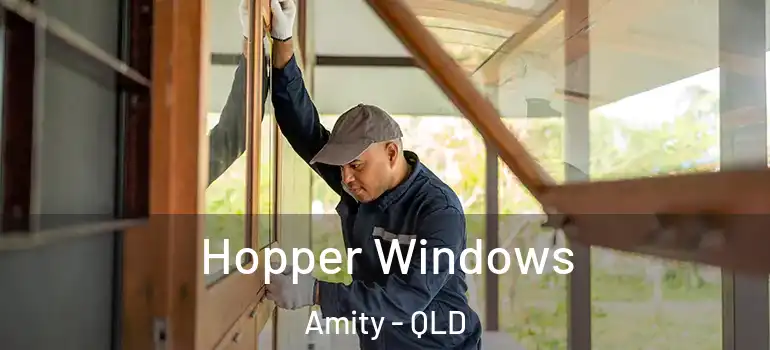  Hopper Windows Amity - QLD