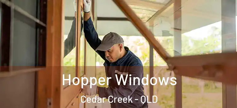  Hopper Windows Cedar Creek - QLD