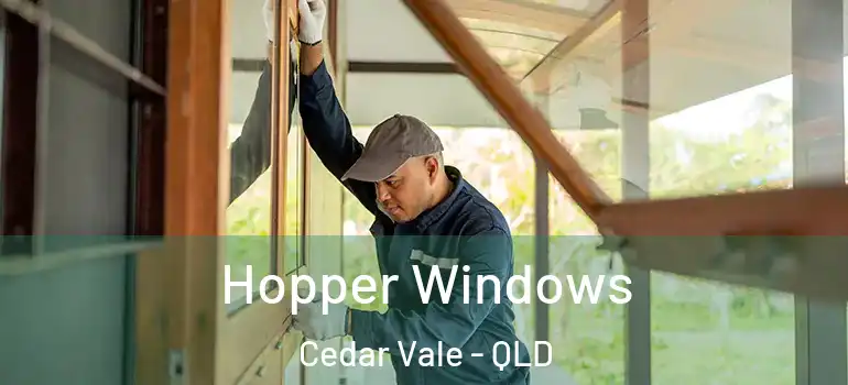  Hopper Windows Cedar Vale - QLD