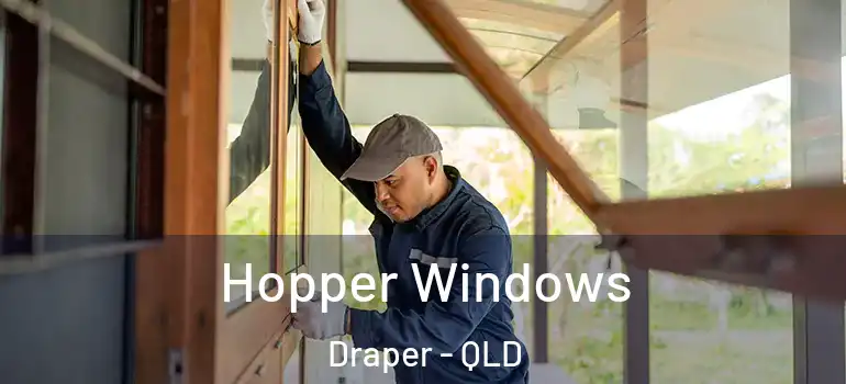  Hopper Windows Draper - QLD