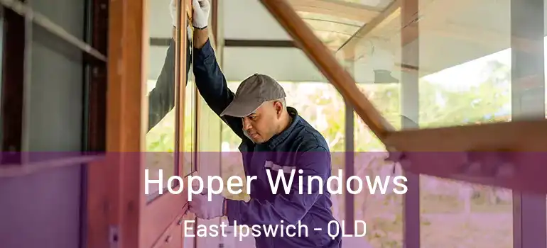  Hopper Windows East Ipswich - QLD