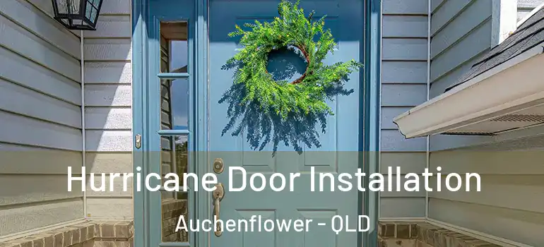  Hurricane Door Installation Auchenflower - QLD