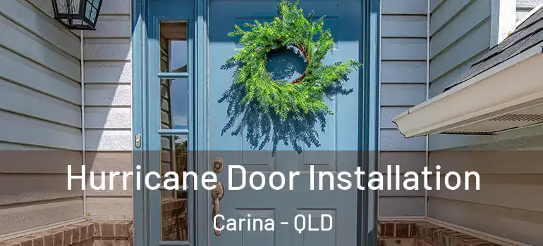  Hurricane Door Installation Carina - QLD