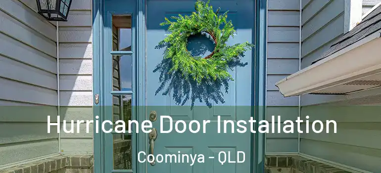  Hurricane Door Installation Coominya - QLD