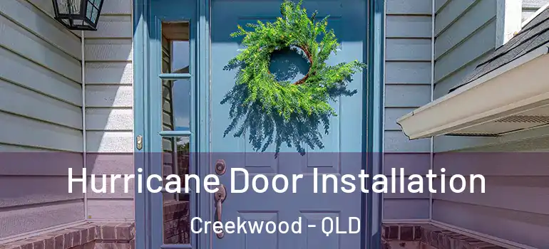  Hurricane Door Installation Creekwood - QLD