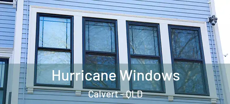  Hurricane Windows Calvert - QLD