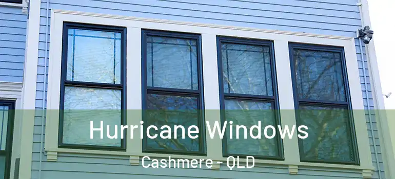  Hurricane Windows Cashmere - QLD