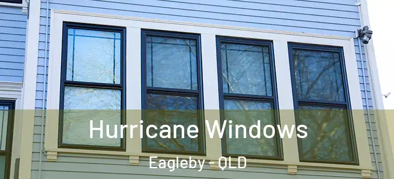  Hurricane Windows Eagleby - QLD