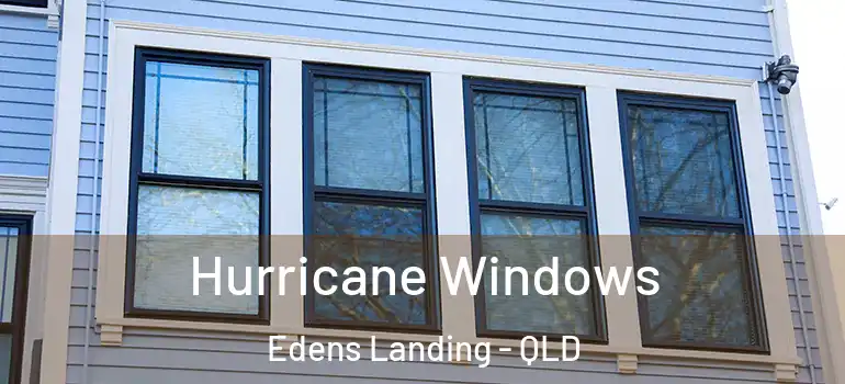  Hurricane Windows Edens Landing - QLD