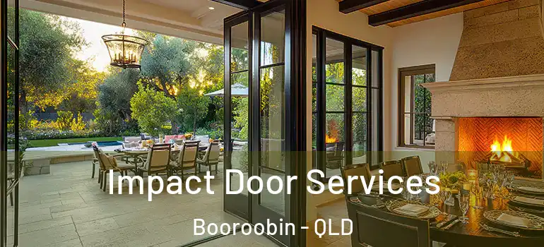  Impact Door Services Booroobin - QLD