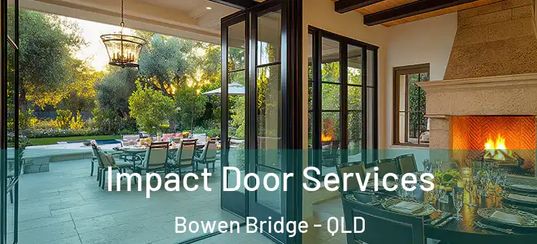  Impact Door Services Bowen Bridge - QLD