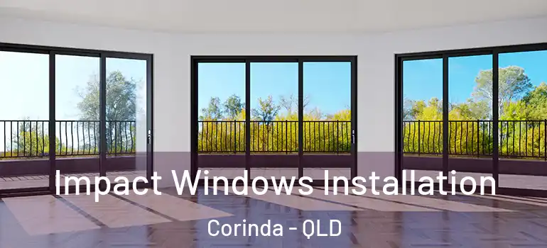  Impact Windows Installation Corinda - QLD