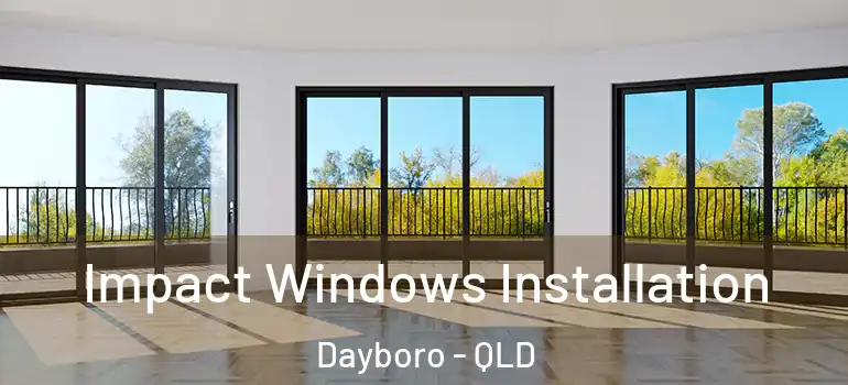  Impact Windows Installation Dayboro - QLD