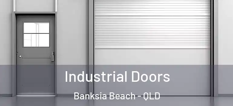  Industrial Doors Banksia Beach - QLD