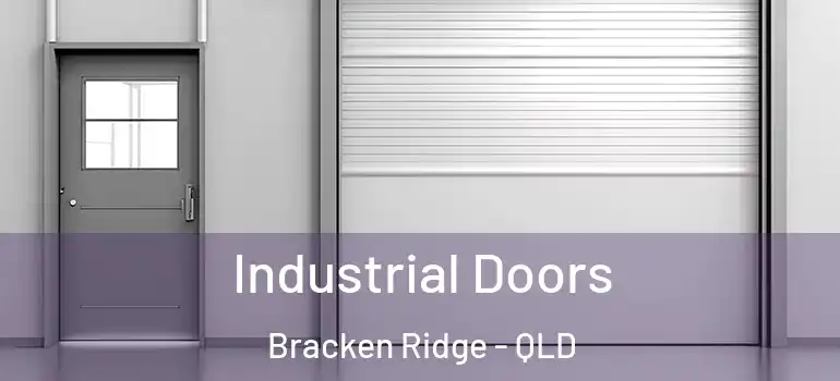  Industrial Doors Bracken Ridge - QLD