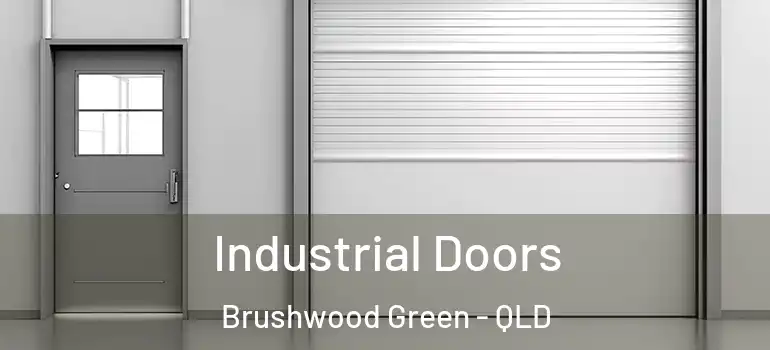  Industrial Doors Brushwood Green - QLD