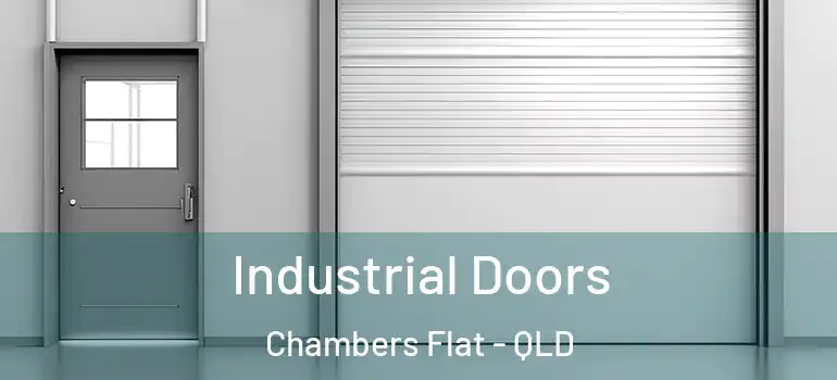  Industrial Doors Chambers Flat - QLD