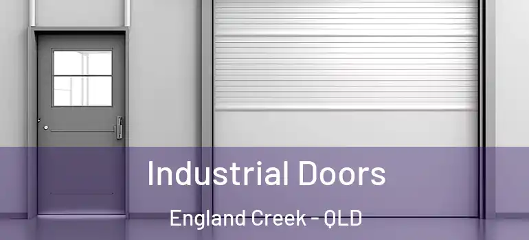  Industrial Doors England Creek - QLD