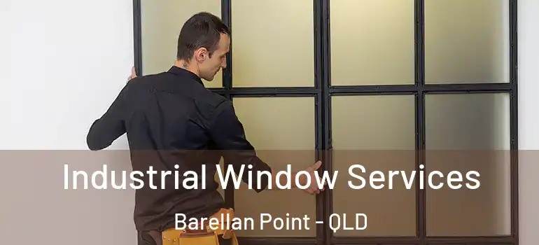  Industrial Window Services Barellan Point - QLD