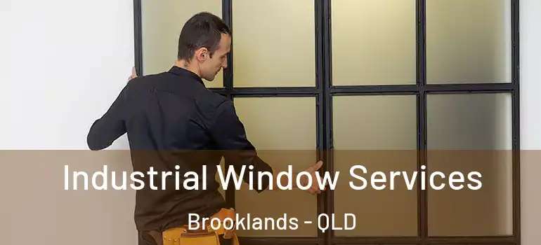  Industrial Window Services Brooklands - QLD