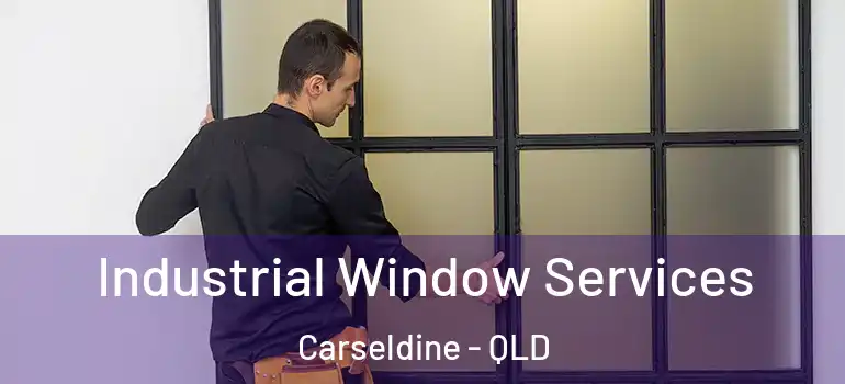  Industrial Window Services Carseldine - QLD