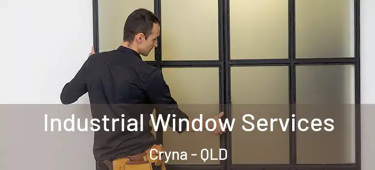  Industrial Window Services Cryna - QLD
