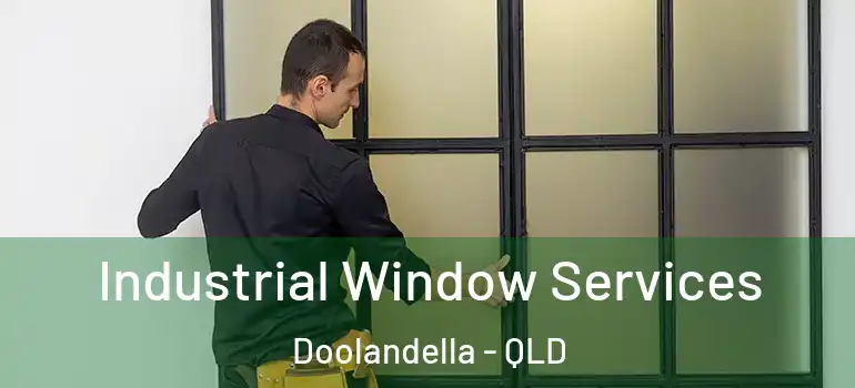  Industrial Window Services Doolandella - QLD