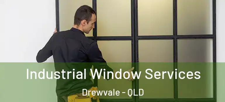  Industrial Window Services Drewvale - QLD